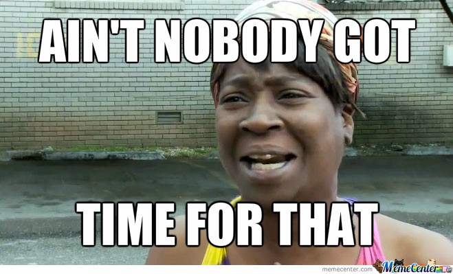 nobody got time.jpeg